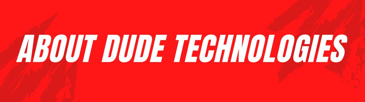 About DUDE Technologies